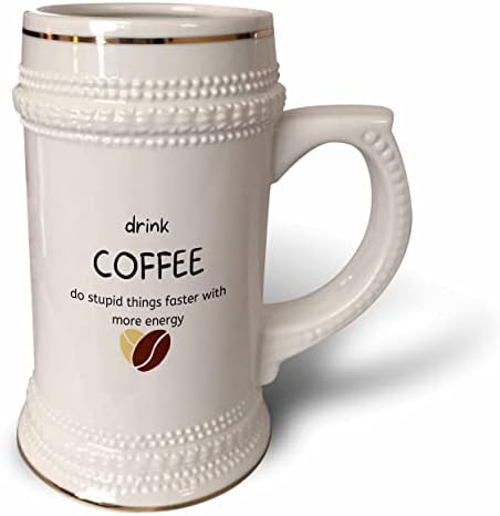 Триизмерно семе с надпис пий кафе, правете глупости - чаша за стейна на 22 унция (stn-363738-1)
